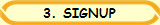 3. SIGNUP